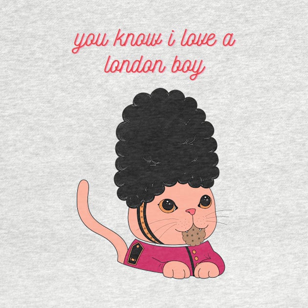 You Know I Love A London Boy by Shirts By AL